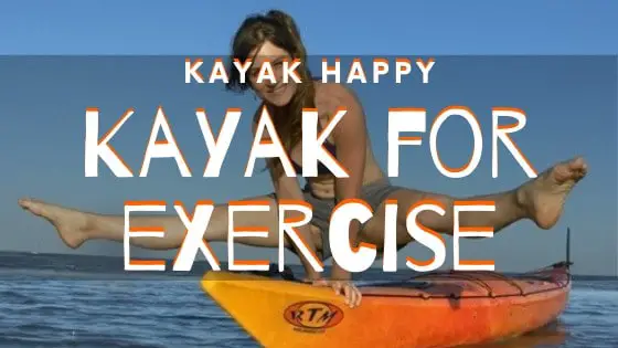 kayaking-for-exercise-kayak-101