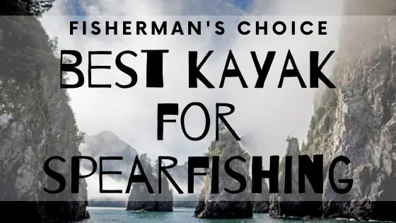 best kayak for spearfishing