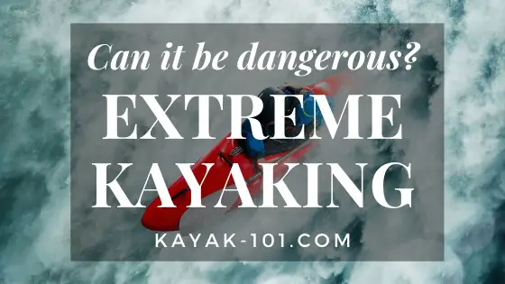 extreme-kayaking-can-it-be-dangerous