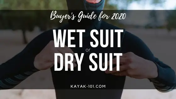 Wetsuit or drysuit Buyer's Guide for 2020