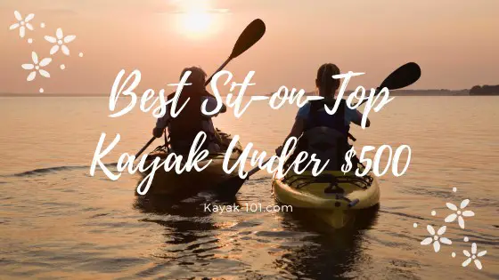 best sit on top kayak under $500