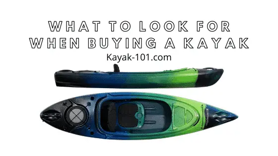 What to look for when buying a kayak
